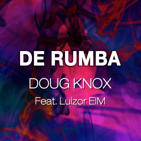 De Rumba ft. Luizor EIM | Boomplay Music