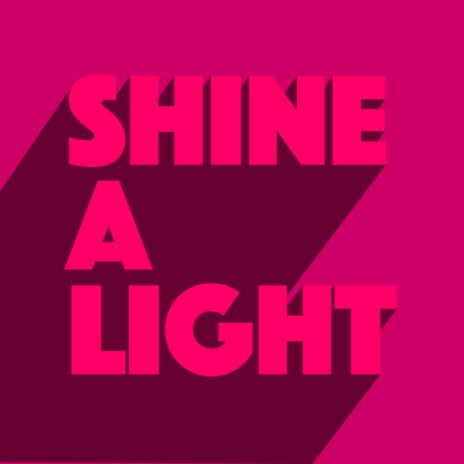 Shine A Light (Original Mix)
