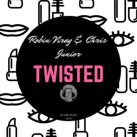 Twisted (Original Mix) ft. Chris Junior | Boomplay Music