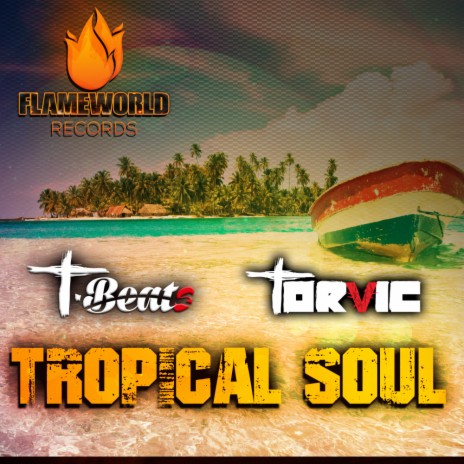 Tropical Soul (Tropical House) ft. Torvic | Boomplay Music