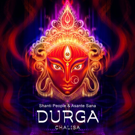 Durga Chalisa (Original Mix) ft. Asante Sana