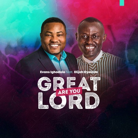 Great Are You Lord ft. Elijah Oyelade