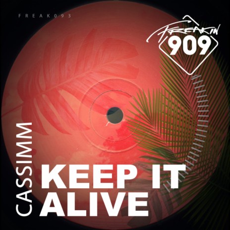 Keep It Alive (Original Mix)