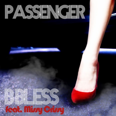 Passenger (Radio Edit) ft. Missy Crissy