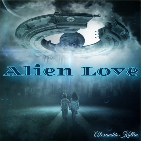 Alien Love | Boomplay Music