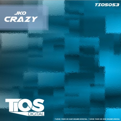 Crazy (Original Mix)