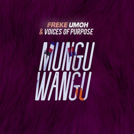 MUNGU WANGU ft. Voices Of Purpose Kenya (VoP) | Boomplay Music