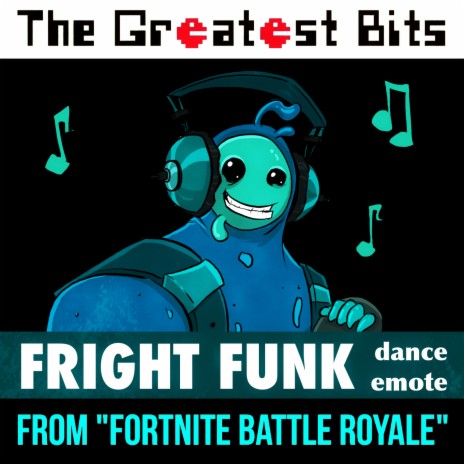 Fright Funk Dance Emote (from "Fortnite Battle Royale") | Boomplay Music