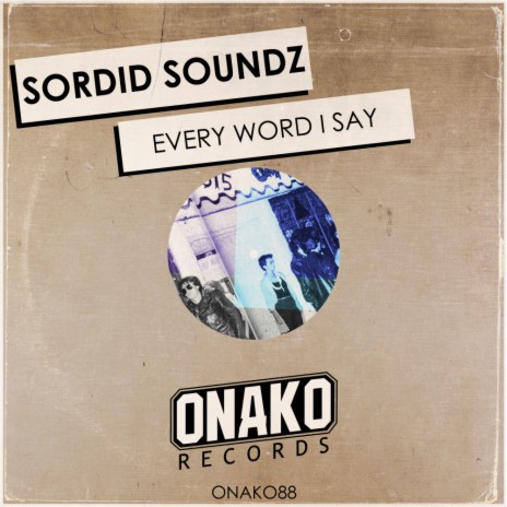 Every Word I Say (Original Mix)