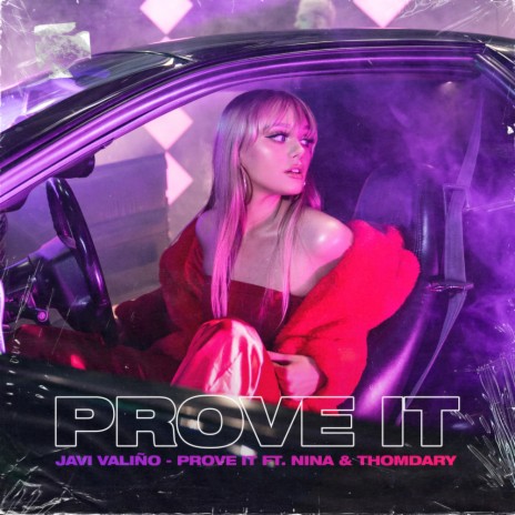 Prove It (Original Mix) ft. Nína Dagbjört & ThomDary | Boomplay Music