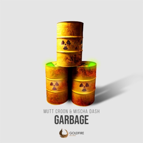 Garbage (Radio Edit) ft. Mischa Dash | Boomplay Music