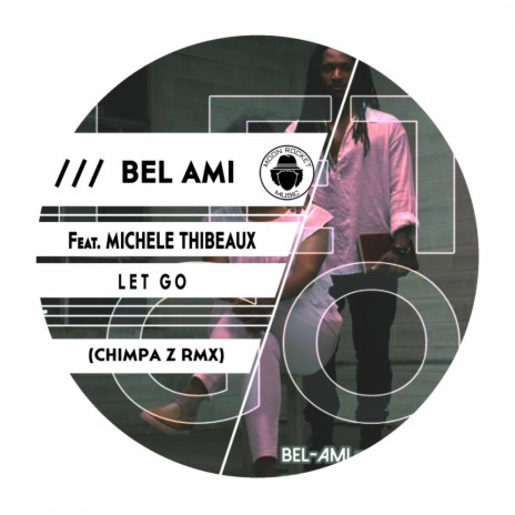 Let Go (Chimpa Z Remix) ft. Michele Thibeaux | Boomplay Music
