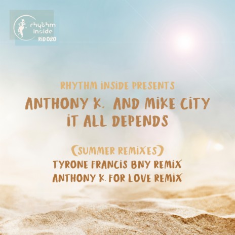 It All Depends (Anthony K. For Love Remix) ft. Mike City