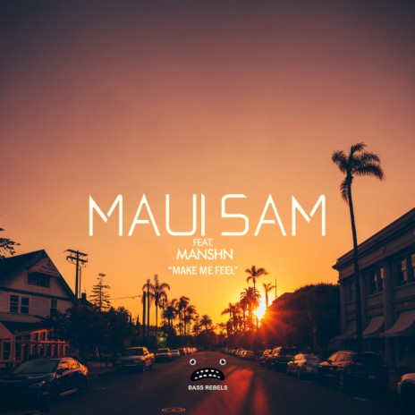 Make Me Feel (Original Mix) ft. MANSHN