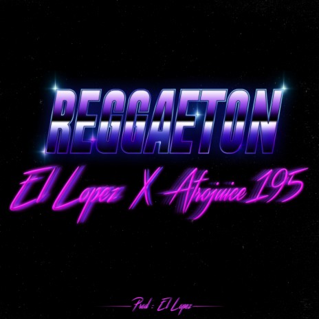 Reggaeton ft. El Lopez | Boomplay Music