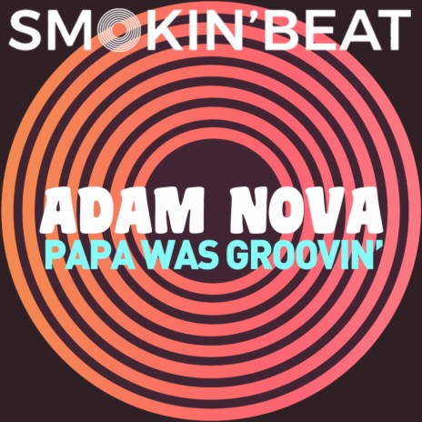 Papa Was Groovin' (Original Mix)