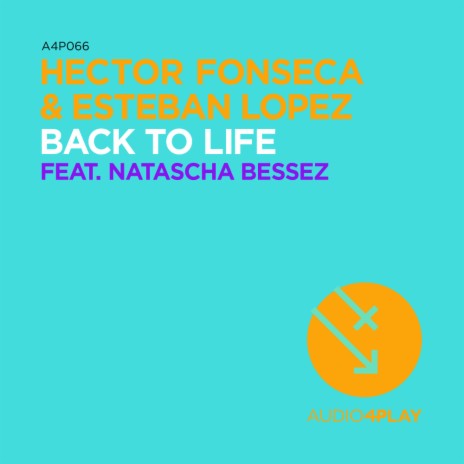 Back To Life (Radio Edit) ft. Esteban Lopez & Natascha Bessez | Boomplay Music