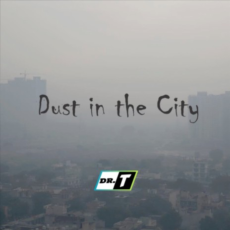 Dust in the City | Boomplay Music