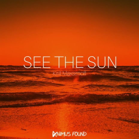 See The Sun (Original Mix)