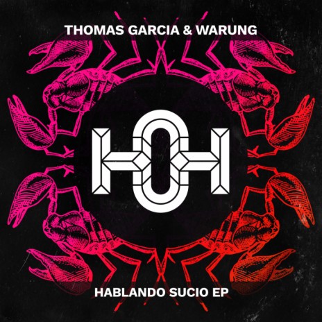 Hablando Sucio (Original Mix) ft. Warung | Boomplay Music