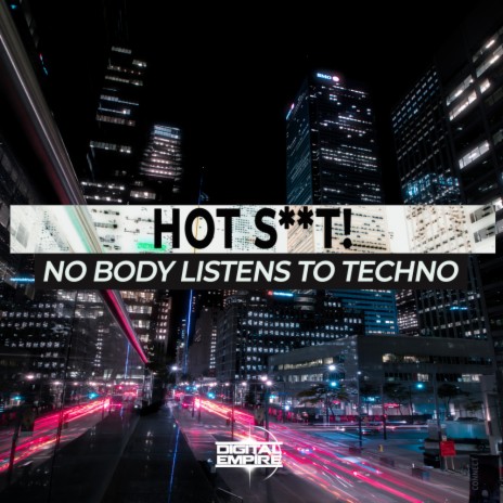 No Body Listen To Techno (Original Mix)