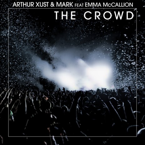 The Crowd ft. Mark & Emma McCallion | Boomplay Music