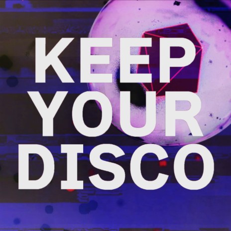 Keep Your Disco (Extended Mix)