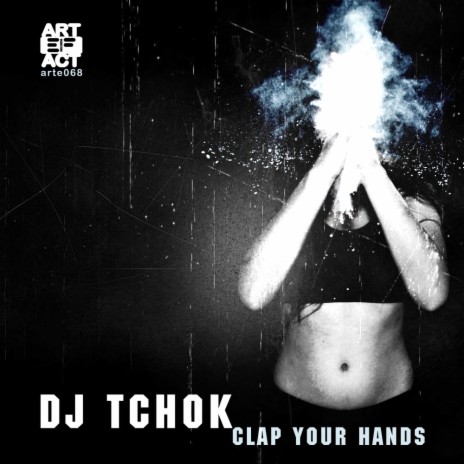 Clap Your Hands (Original Mix)
