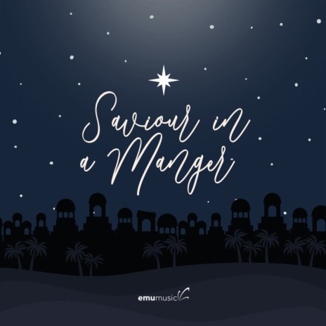 Saviour in a Manger | Boomplay Music