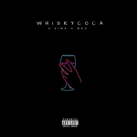 Whisky Coca ft. O'Sima | Boomplay Music