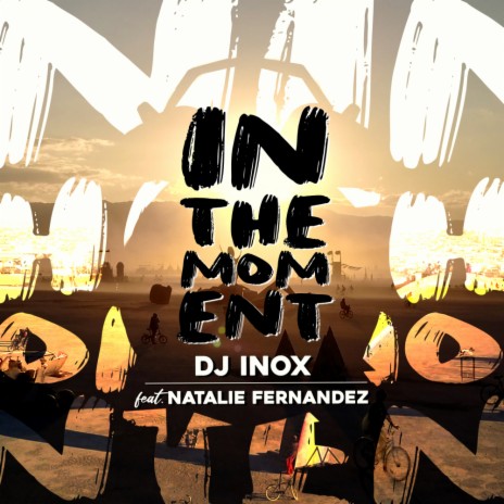 In The Moment (Original Mix) ft. Natalie Fernandez