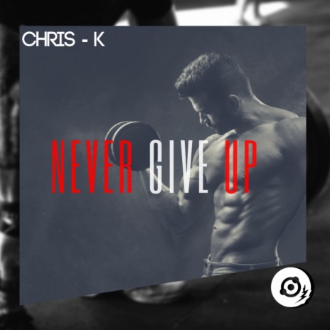 Never Give Up (Original Mix) | Boomplay Music