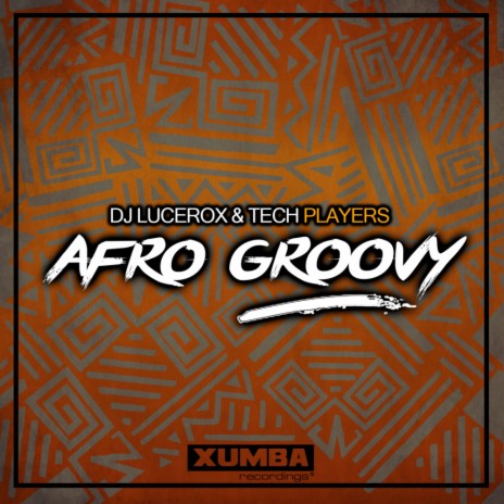 Afro Groovy (Original Mix) ft. Techplayers | Boomplay Music