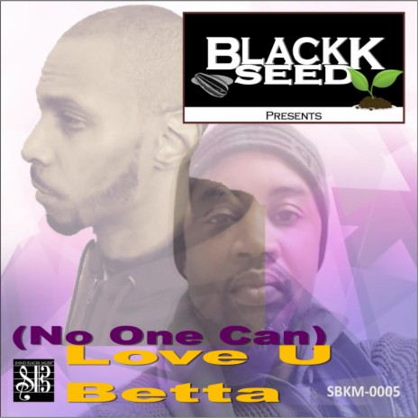 Love You Betta (No One Can) (Blackkz Mo Betta Radio Mix)
