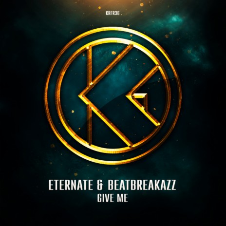 Give Me (Radio Edit) ft. Beatbreakazz