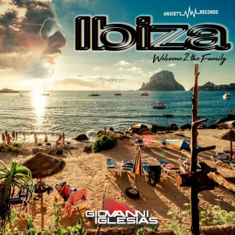 Ibiza (Welcome 2 The Family) (Extended Mix)