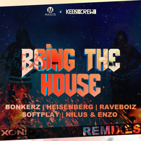 Bring The House (Nilus & Enzo Remix) ft. Keen Crew | Boomplay Music