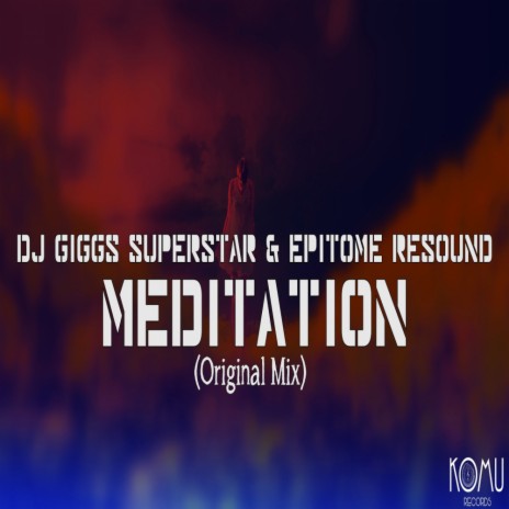 Meditation (Original Mix) ft. Epitome Resound
