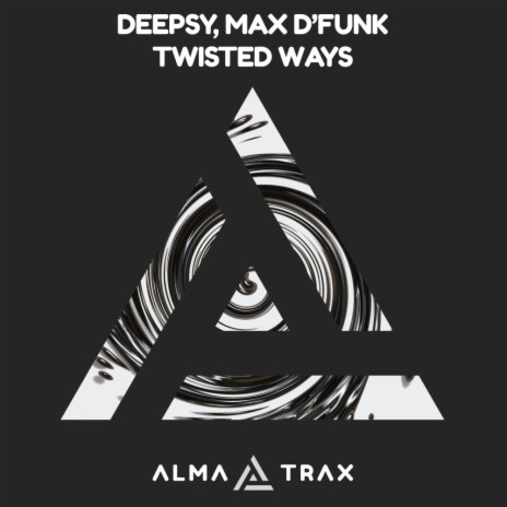 Twisted Ways (Original Mix) ft. Max D'Funk