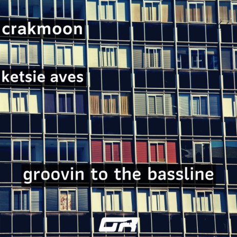 Groovin To The Bassline (Ketsie Aves Remix) | Boomplay Music