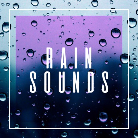 Rain Background (Original Mix) - Rain Sounds MP3 download | Rain Background  (Original Mix) - Rain Sounds Lyrics | Boomplay Music