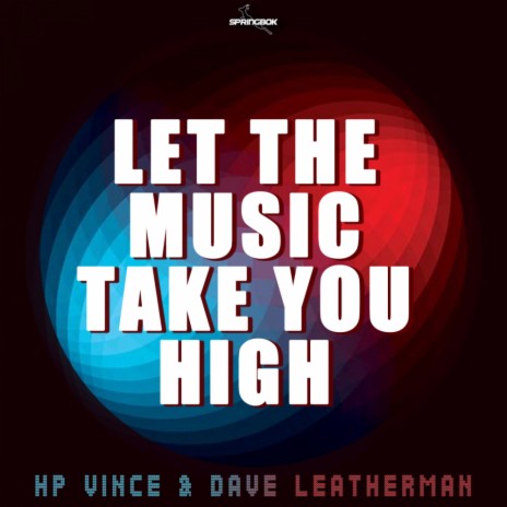 Let The Music Take You High (Original Mix) ft. Dave Leatherman