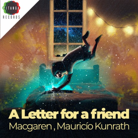 A Letter For A Friend (Original Mix) ft. Maurício Kunrath | Boomplay Music