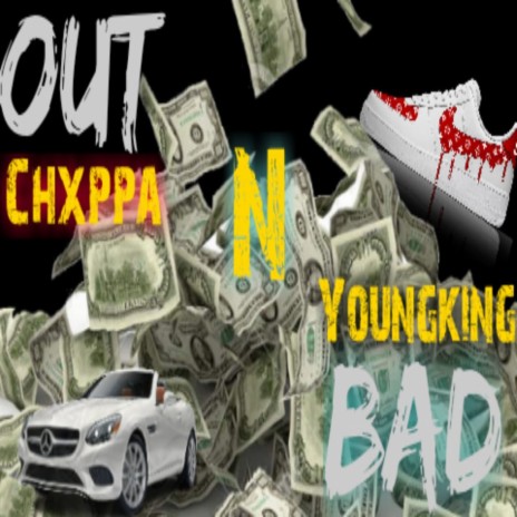 Out & Bad ft. Arjay Choppa | Boomplay Music