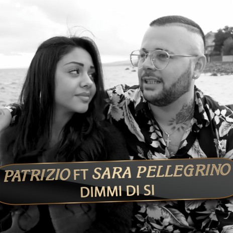 Dimmi di si' ft. Sara Pellegrino | Boomplay Music