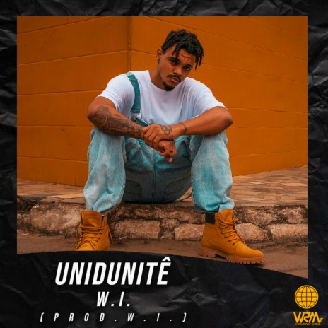 Unidunitê ft. W.I. | Boomplay Music