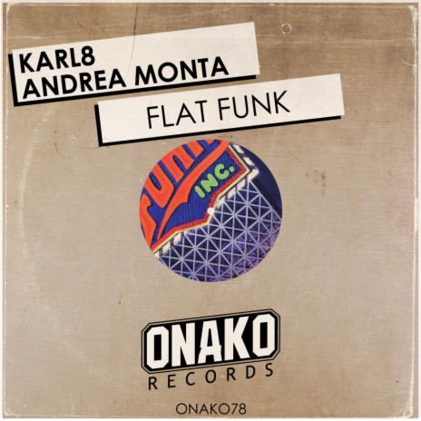 Flat Funk (Original Mix) ft. Andrea Monta