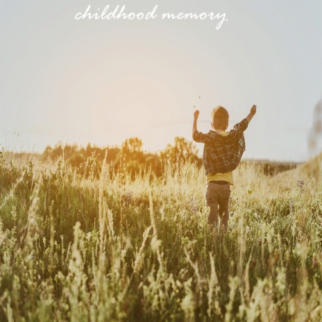 Childhood Memory | Boomplay Music