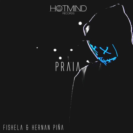 Praia (Original Mix) ft. Hernan Piña | Boomplay Music