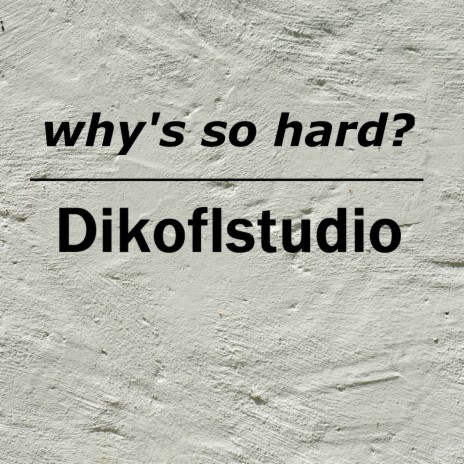 Why's So hard?